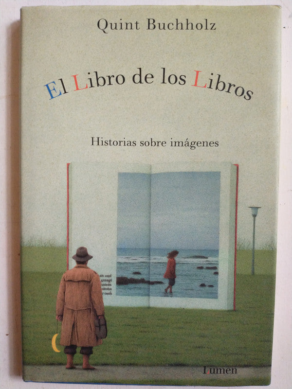 Libro usado en venta: El libro de los libros de Quint Buchholz; editorial Lumen impreso en 1998 realizamos envios a todo el mundo.1