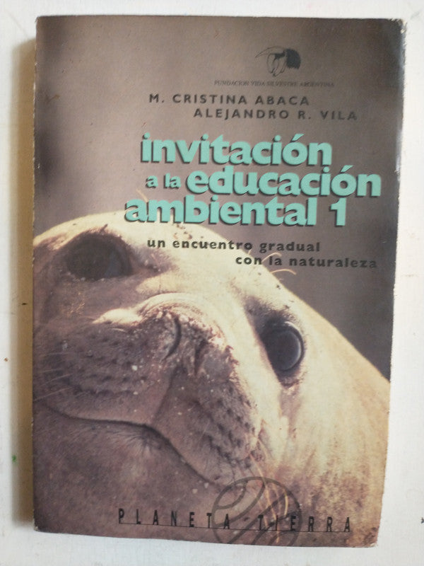 Libro usado en venta: Invitacion a la educacion ambiental 1; editorial Planeta impreso en 1992 realizamos envios a todo el mundo.1