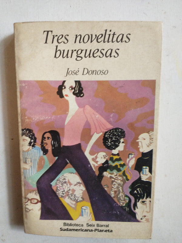 Libro usado en venta: Tres novelitas burguesas de Jose Donoso; editorial Sudamericana-Planeta impreso en 1981 realizamos envios a todo el mundo.1