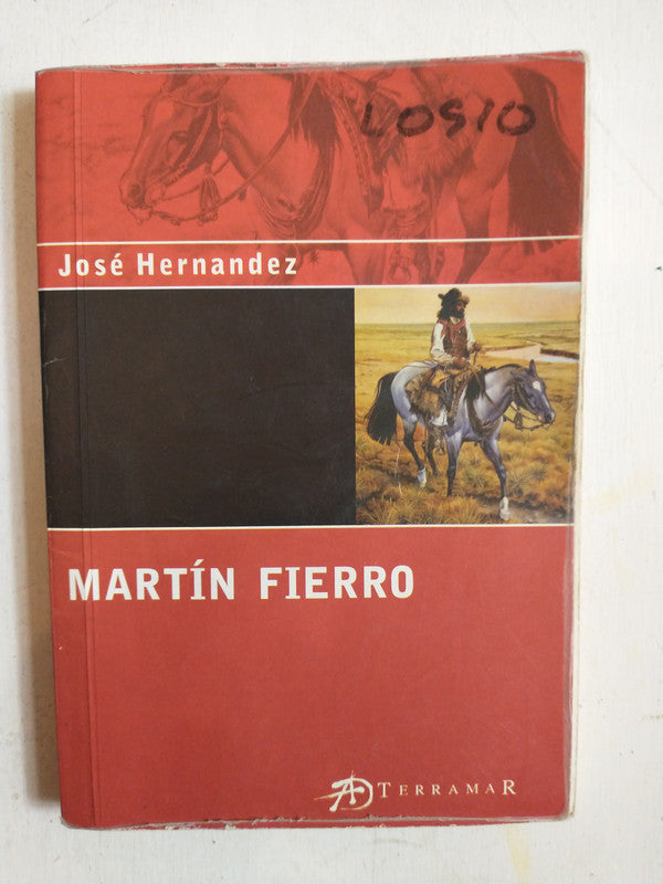 Libro usado en venta: Martin Fierro de Jose Hernandez; editorial Terramar impreso en 2007 realizamos envios a todo el mundo.1