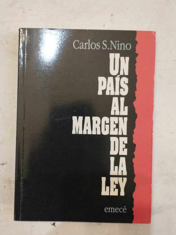 Libro usado en venta: Un pais al margen de la ley de Carlos S. Nino; editorial Emece impreso en 1995 realizamos envios a todo el mundo.1
