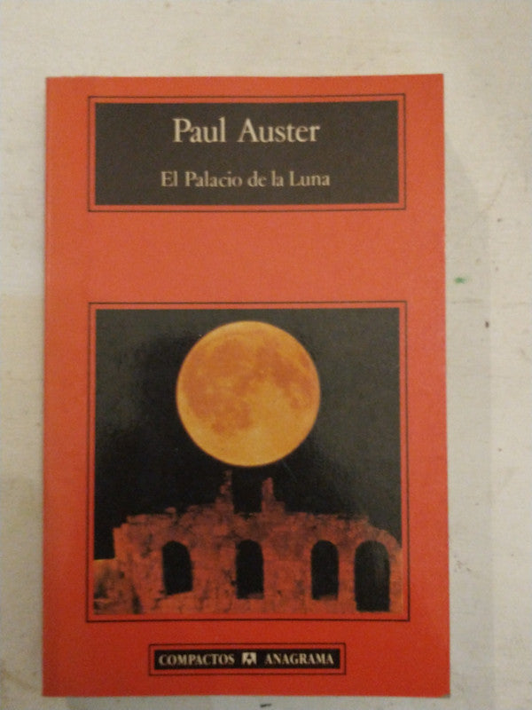 Libro usado en venta: El palacio de la luna de Paul Auster; editorial Anagrama impreso en 1996 realizamos envios a todo el mundo.1