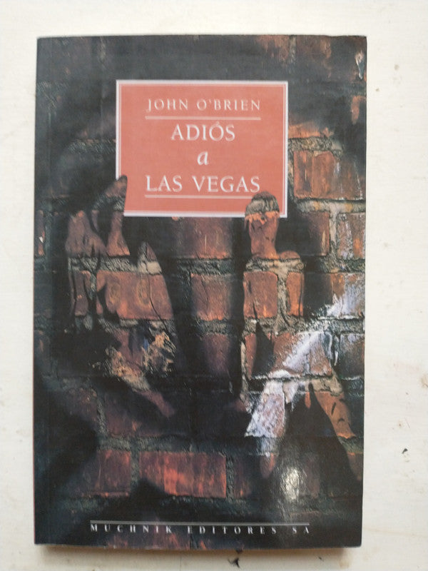 Libro usado en venta: Adios a Las Vegas de John O'Brien; editorial Muchnik impreso en 1996 realizamos envios a todo el mundo.1