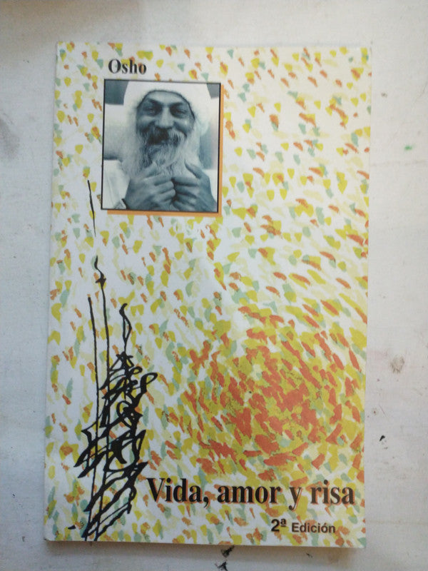Libro usado en venta: Vida, amor y risa de Osho; editorial Osho International Fundation impreso en 1997 realizamos envios a todo el mundo.1