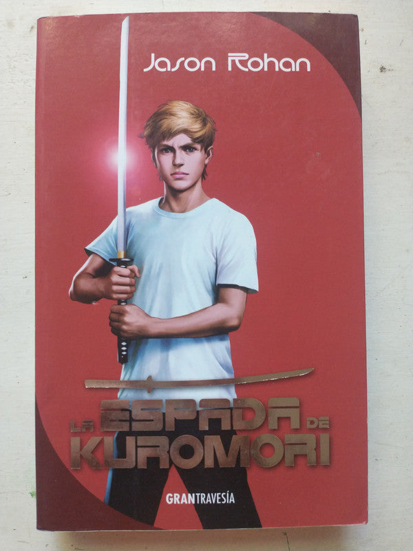 Libro usado en venta: La espada de Kuromori de Jason Rohan; editorial Oceano impreso en 2015 realizamos envios a todo el mundo.1
