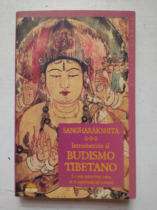 Libro usado en venta: Introduccion al budismo tibetano de Sangharakshita; editorial Oniro impreso en 1999 realizamos envios a todo el mundo.1