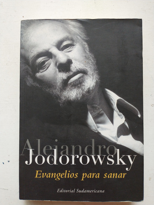 Libro usado en venta: Evangelios para sanar de Alejandro Jodoroswsky; editorial Sudamericana impreso en 2009 realizamos envios a todo el mundo.1