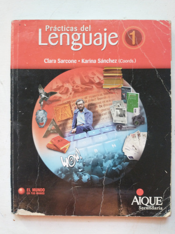 Libro usado en venta: Practicas del lenguaje 1 de Clara Sarcone - Karina Sanchez; editorial AIQUE impreso en 2011 realizamos envios a todo el mundo.1