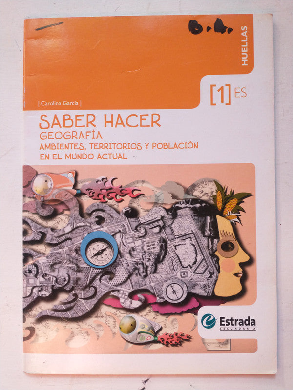 Libro usado en venta: Saber hacer - Geografia 1 de Carolina Garcia; editorial Angel Estrada impreso en 2015 realizamos envios a todo el mundo.1