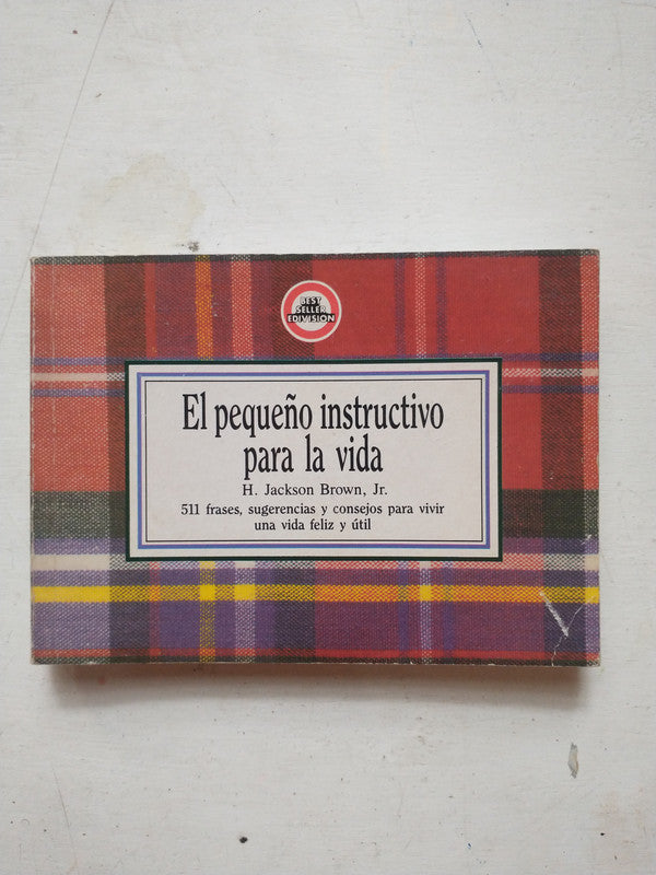 Libro usado en venta: El peque?o instructivo para la vida de H. Jackson Brown; editorial Edivision impreso en 1995 realizamos envios a todo el mundo.1