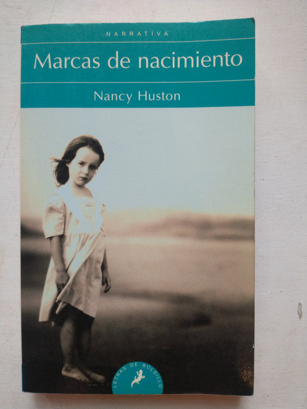 Libro usado en venta: Marcas de nacimiento de Nancy Huston; editorial Salamandra impreso en 2011 realizamos envios a todo el mundo.1