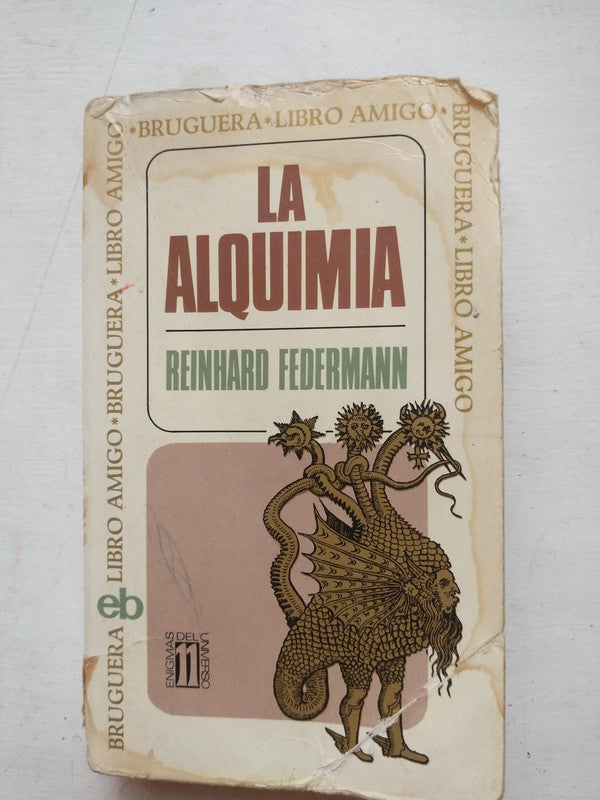 Libro usado en venta: La alquimia de Reinhard Federmann; editorial Bruguera impreso en 1974 realizamos envios a todo el mundo.1