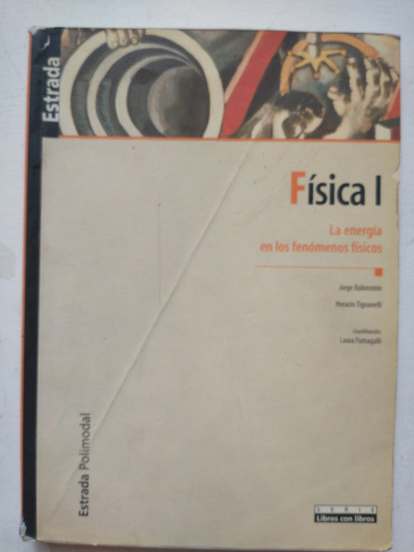Libro usado en venta: Fisica I - La energia en los fenomenos fisicos; editorial Angel Estrada impreso en 2000 realizamos envios a todo el mundo.1