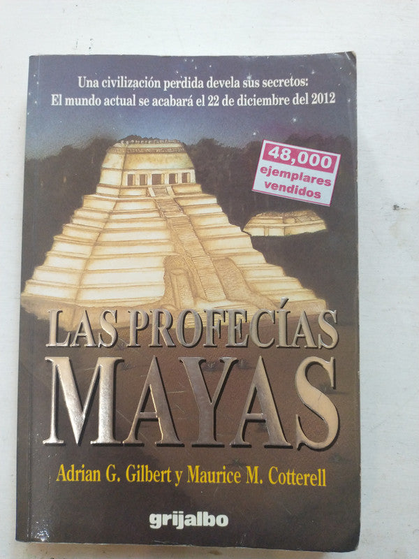 Libro usado en venta: Las profesias Mayas de A. G. Gilbert - M. Cotterell; editorial Grijalbo impreso en 1995 realizamos envios a todo el mundo.1