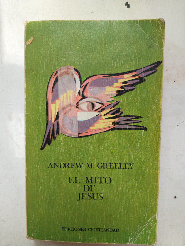 Libro usado en venta: El mito de Jesus de Andrew M. Greeley; editorial Cristiandad impreso en 1973 realizamos envios a todo el mundo.1