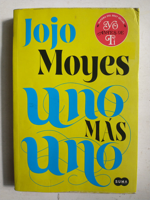 Libro usado en venta: Uno mas uno de Jojo Moyes; editorial SUMA impreso en 2017 realizamos envios a todo el mundo.1