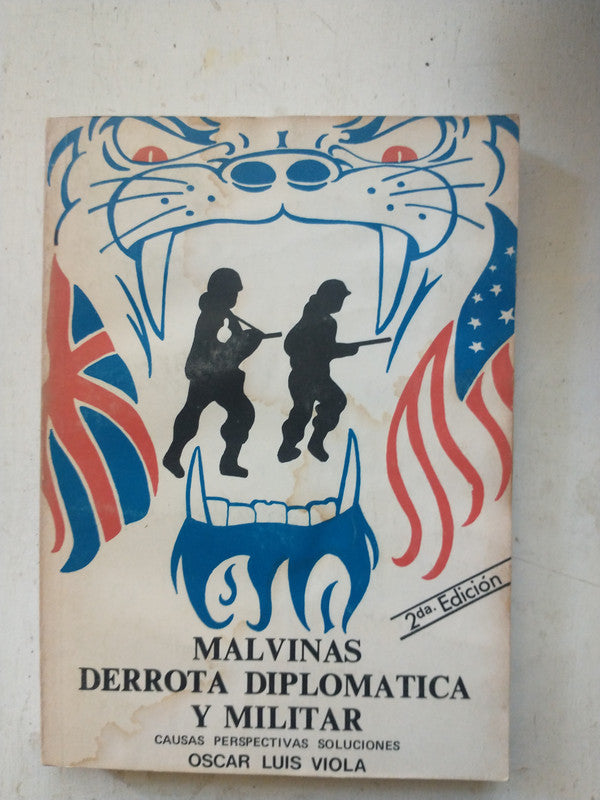 Libro usado en venta: Malvinas derrota diplomatica y militar de Oscar Luis Viola; editorial Ediciones del Autor impreso en 1983 envios a todo el mundo.1