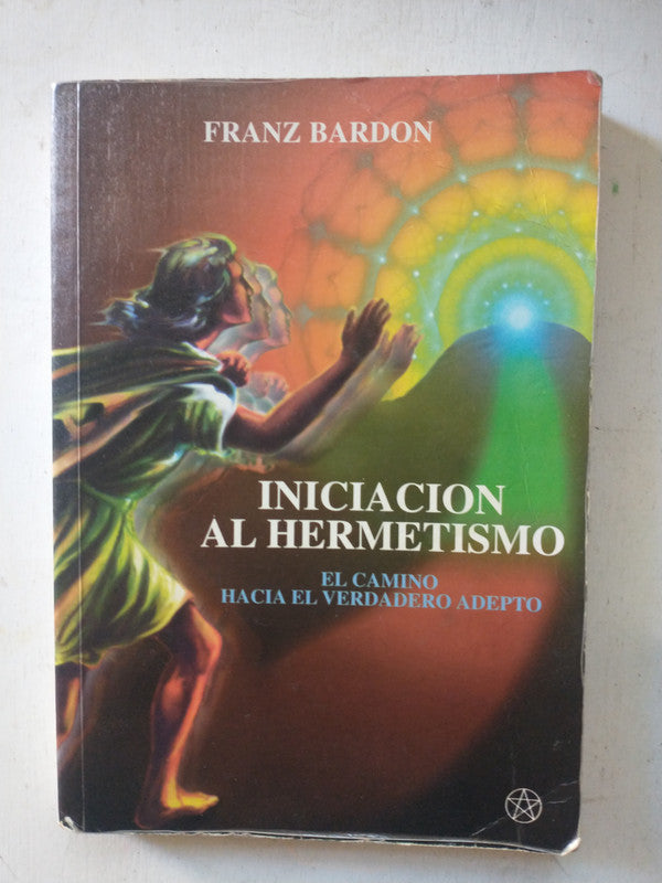 Libro usado en venta: Iniciacion al hermetismo de Franz Bardon; editorial Mirach impreso en 1996 realizamos envios a todo el mundo.1