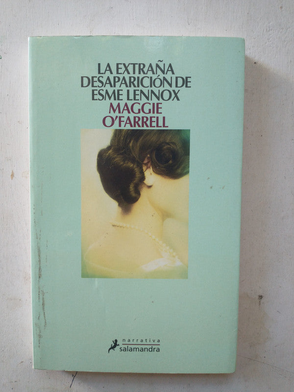 Libro usado en venta: La extra?a desaparicion de Esme Lennox de Maggie O'Farrell; editorial Salamandra impreso en 2009 envios a todo el mundo.1