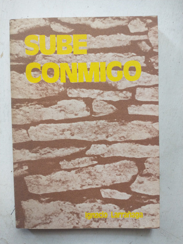 Libro usado en venta: Sube conmigo de Ignacio Larrañaga; editorial Paulinas impreso en 1979 realizamos envios a todo el mundo.1