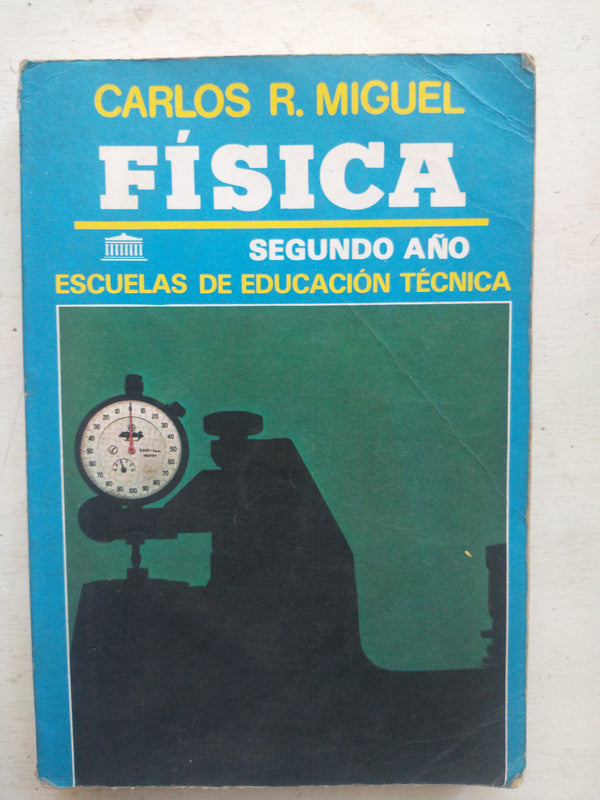 Libro usado en venta: Física - 2do. año, Escuela de educación técnica de Carlos R. Miguel; editorial El Ateneo impreso en 1989 envíos a todo el mundo.1