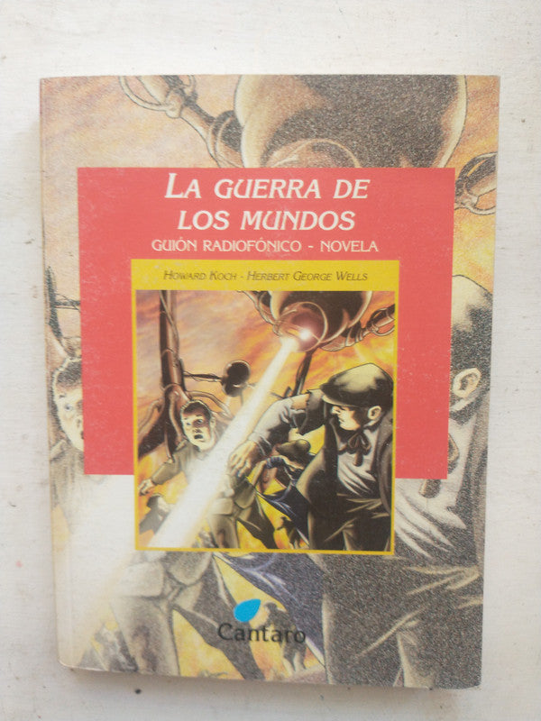 Libro usado en venta: La guerra de los mundos de Howard Koch - Herbert George Wells; editorial Cantaro impreso en 2006 envios a todo el mundo.1
