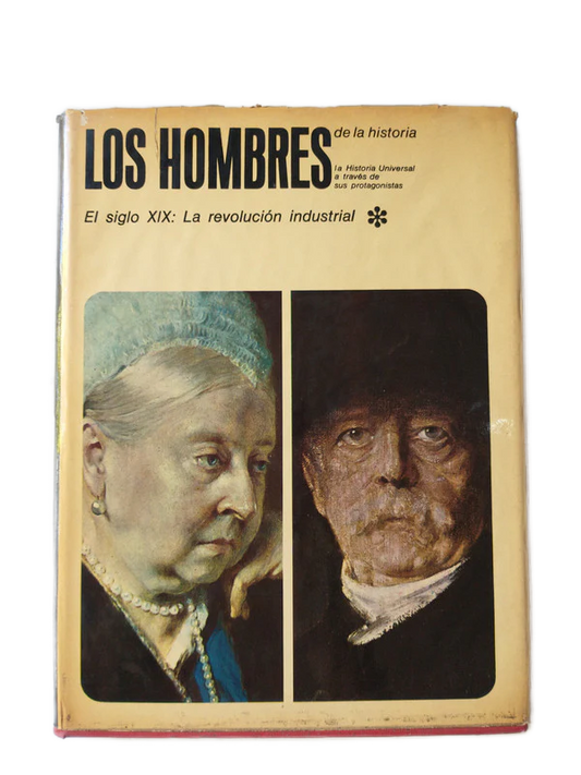 El siglo XIX: La revolucion industrial (Tomo 1) – Los hombres de la historia – Centro Editor de América Latina – 1969 – Dura