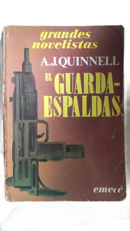 El guardaespaldas - A. J. Quinnell - Emecé - 1982 - Rústica