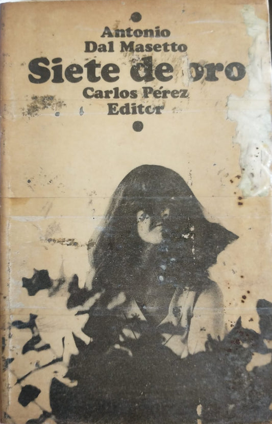 Libro usado en venta: Siete de oro de Antonio Dal Masetto; editorial Carlos Perez impreso en 1969 realizamos envios a todo el mundo.1