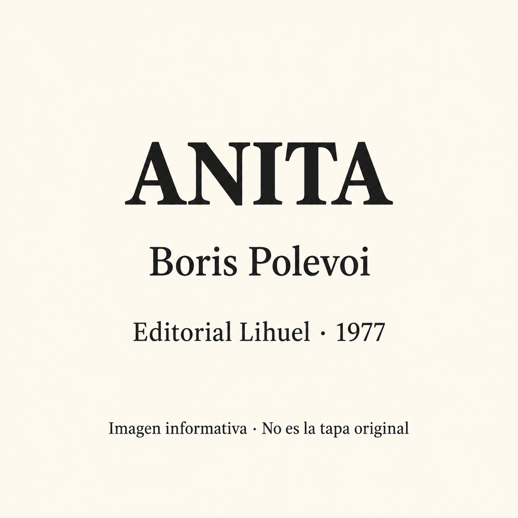 Anita - Boris Polevoi (Libro Usado, Editorial Lihuel)