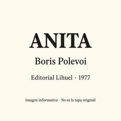 Anita - Boris Polevoi (Libro Usado, Editorial Lihuel)