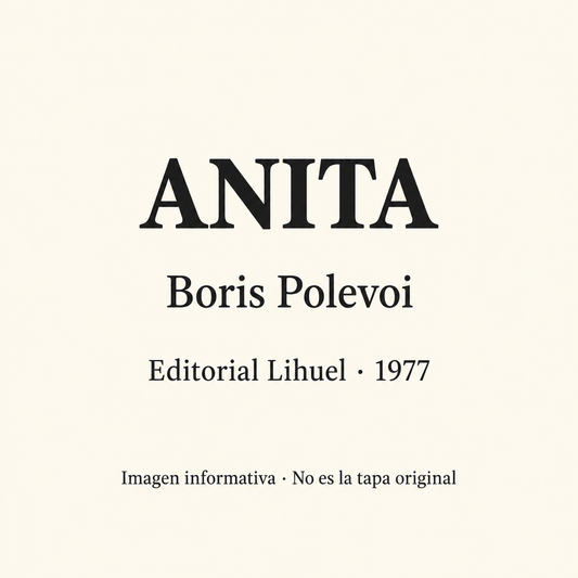 Anita - Boris Polevoi (Libro Usado, Editorial Lihuel)