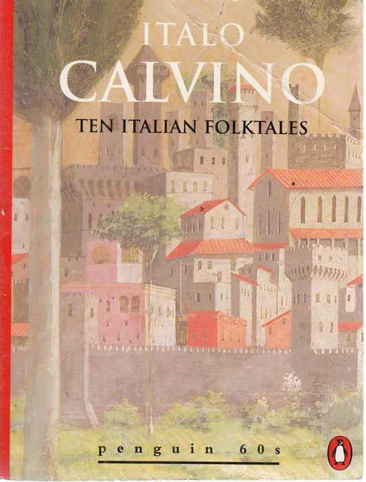 Ten Italian Folktales – Italo Calvino – Penguin Books – 1995 – Blanda