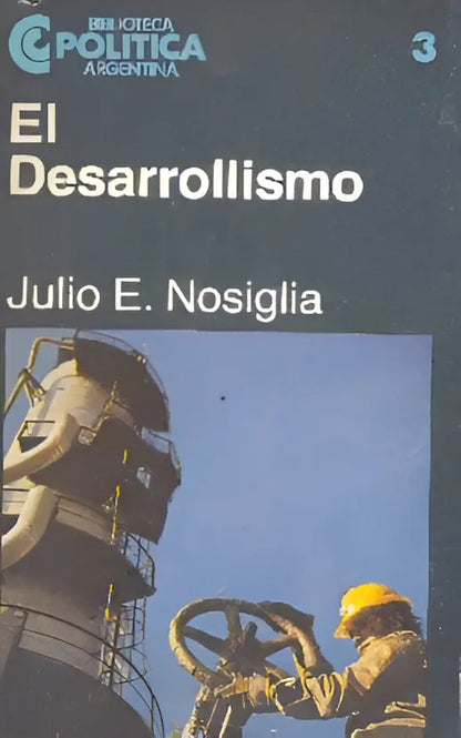 Libro usado en venta: El desarrollismo de Julio E. Nosiglia; editorial Centro Editor de America Latina impreso en 1983 envios a todo el mundo.1