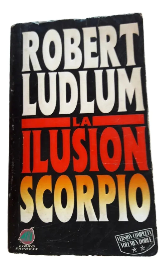 Libro usado en venta: La ilusion scorpio de Robert Ludlum; editorial Atlantida impreso en 1994 realizamos envios a todo el mundo.1