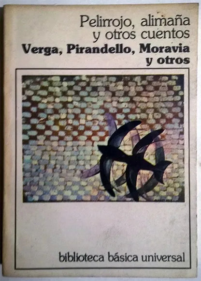 Pelirrojo, alimaña y otros cuentos – Luigi Pirandello - Giovanni Verga y otros – Centro Editor de América Latina – 1983 – Blanda