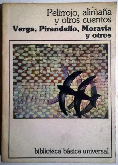 Pelirrojo, alimaña y otros cuentos – Luigi Pirandello - Giovanni Verga y otros – Centro Editor de América Latina – 1983 – Blanda
