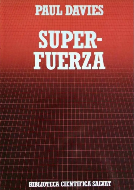 Libro usado en venta: Superfuerza de Paul Davies; editorial Salvat impreso en 1985 realizamos envios a todo el mundo.1