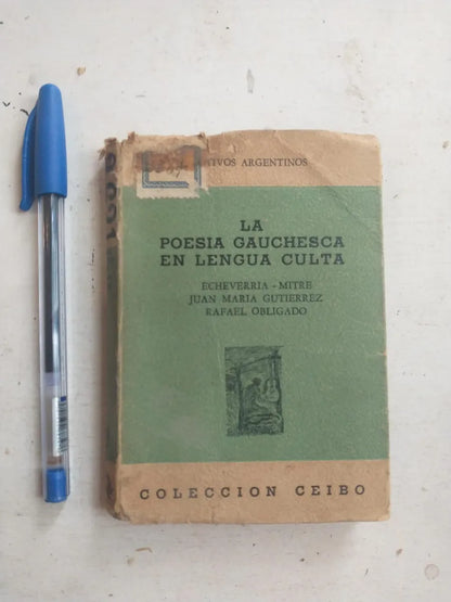 Libro usado en venta: La poesia gauchesca en lengua culta de Esteban Echeverria - Mitre - Maria Gutierrez - Rafael Obligado; Ciorda & Rodriguez 19491.1