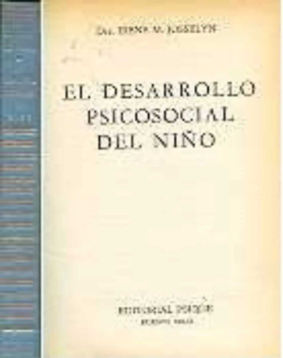 Libro usado en venta: El desarrollo psicosocial del ni?o de Irene M. Josselyn; editorial Psique impreso en 1974 realizamos envios a todo el mundo.1