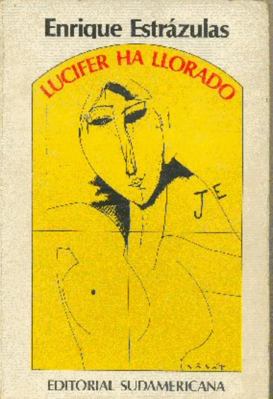 Libro usado en venta: Lucifer ha llorado de Enrique Estrazulas; editorial Sudamericana impreso en 1980 realizamos envios a todo el mundo.1