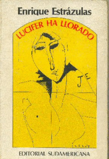 Libro usado en venta: Lucifer ha llorado de Enrique Estrazulas; editorial Sudamericana impreso en 1980 realizamos envios a todo el mundo.1