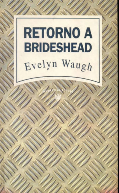 Libro usado en venta: Retorno a Brideshead de Evelyn Waugh; editorial RBA impreso en 1993 realizamos envios a todo el mundo.1