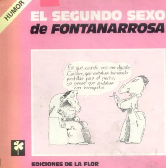 Libro usado en venta: El segundo sexo de Roberto Fontanarrosa; editorial Ediciones de la Flor impreso en 1994 realizamos envios a todo el mundo.1