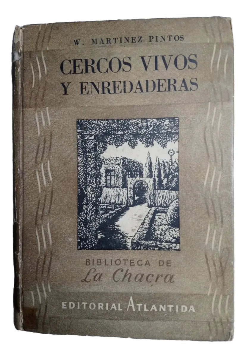 Libro usado en venta: Cercos vivos y enredaderas de W. Martinez Pintos; editorial Atlantida impreso en 1994 realizamos envios a todo el mundo.1
