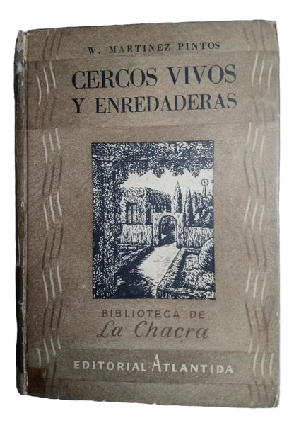 Libro usado en venta: Cercos vivos y enredaderas de W. Martinez Pintos; editorial Atlantida impreso en 1994 realizamos envios a todo el mundo.1