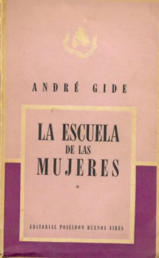 Libro usado en venta: La escuela de las mujeres y roberto genoveva de Andre Gide; editorial Poseidon impreso en 1948 realizamos envios a todo el mundo.1