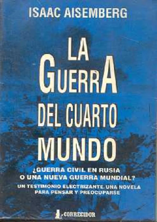 Libro usado en venta: La guerra del cuarto mundo de Isaac Aisemberg; editorial Corregidor impreso en 1993 realizamos envios a todo el mundo.1