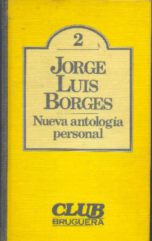 Libro usado en venta: Nueva Antologia personal de Jorge Luis Borges; editorial Bruguera impreso en 1980 realizamos envios a todo el mundo.1