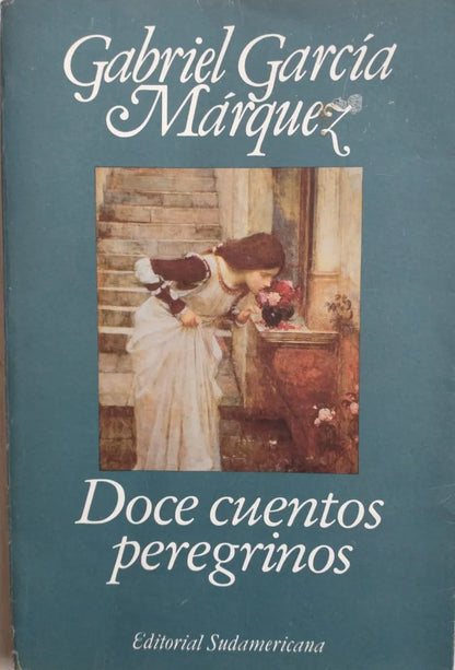 Libro usado en venta: Doce cuentos peregrinos de Gabriel Garcia Marquez; editorial Sudamericana impreso en 1992 realizamos envios a todo el mundo.1